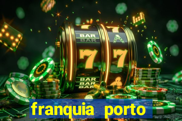 franquia porto seguro valor